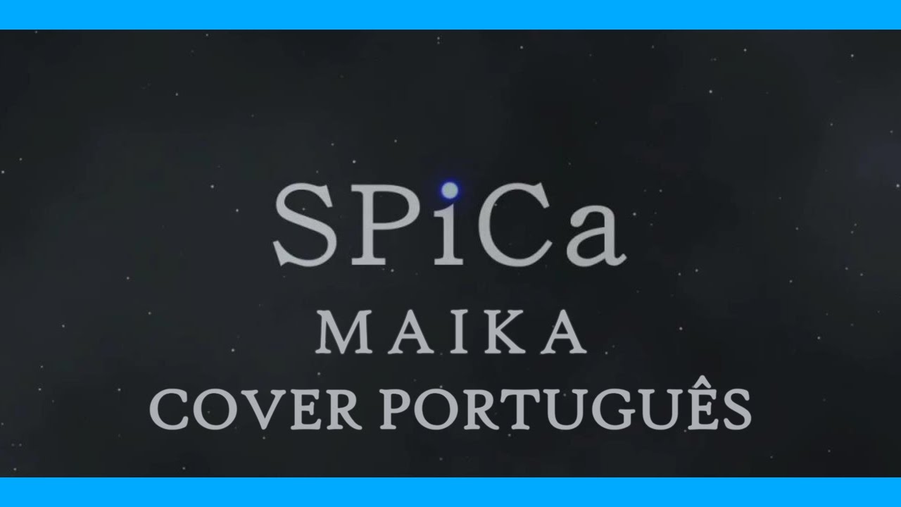Maika - スピカ (SPiCa - PTBR) [TokuP]