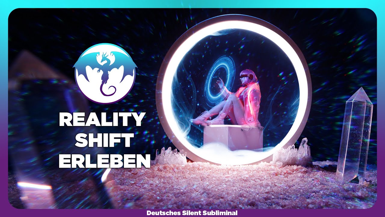 🎧 REALIT&Auml;T SHIFTEN LERNEN - REALITY SHIFTING SUBLIMINAL - QUANTENSPRUNG & REALITY SHIFT ERLEBEN ✨