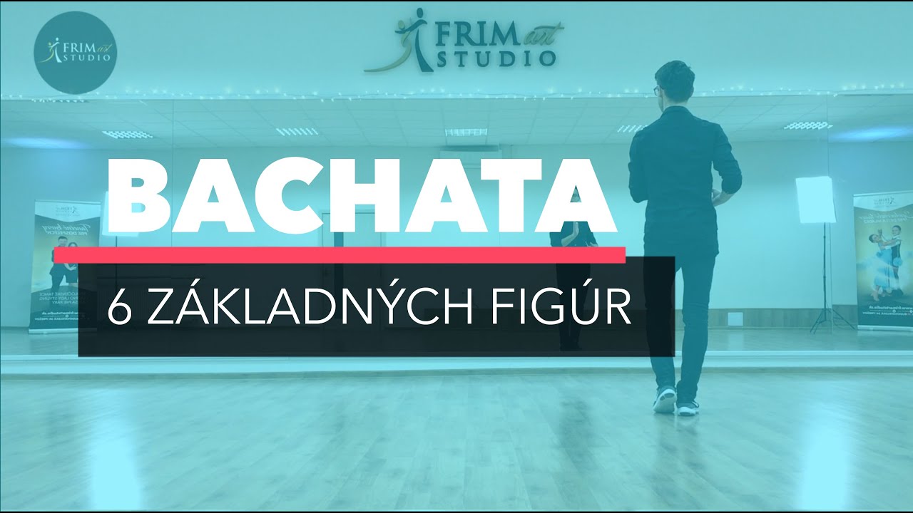 BACHATA - 6 základných figúr | FRIMart studio