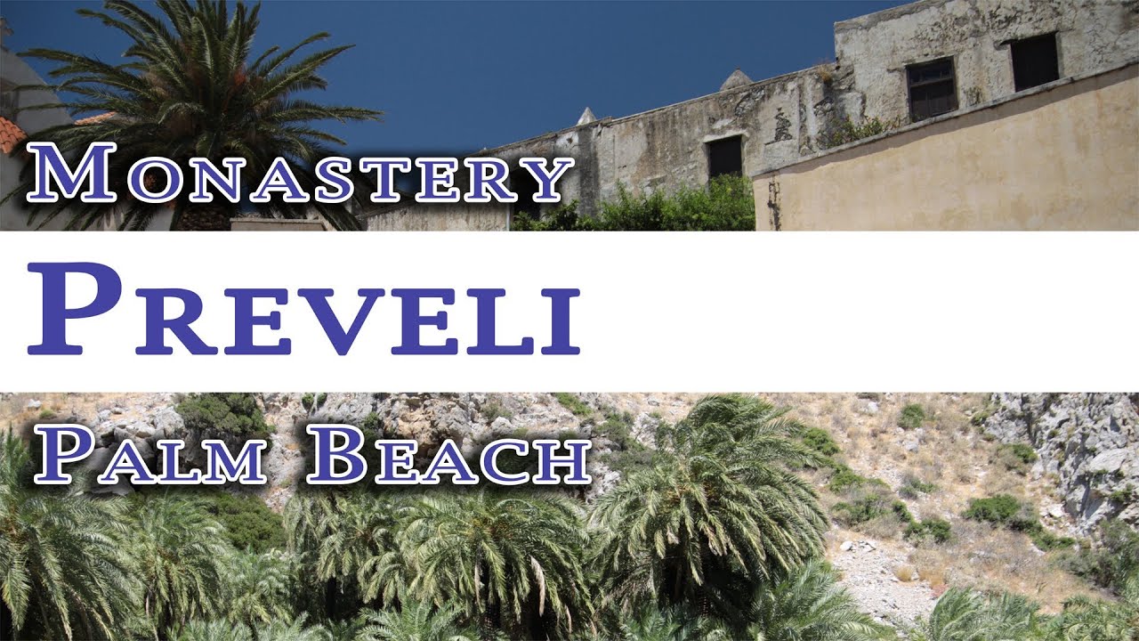 CRETE | Kreta - Klasztor i plaża Preveli || Preveli Monastery & Palm Beach