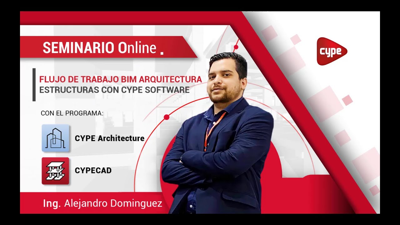 Seminario Flujo de Trabajo BIM Arquitectura   Estructuras con CYPE Software