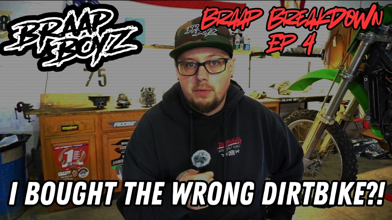 I Bought The Wrong Dirtbike… Here’s Why | Braap BreakDown EP4