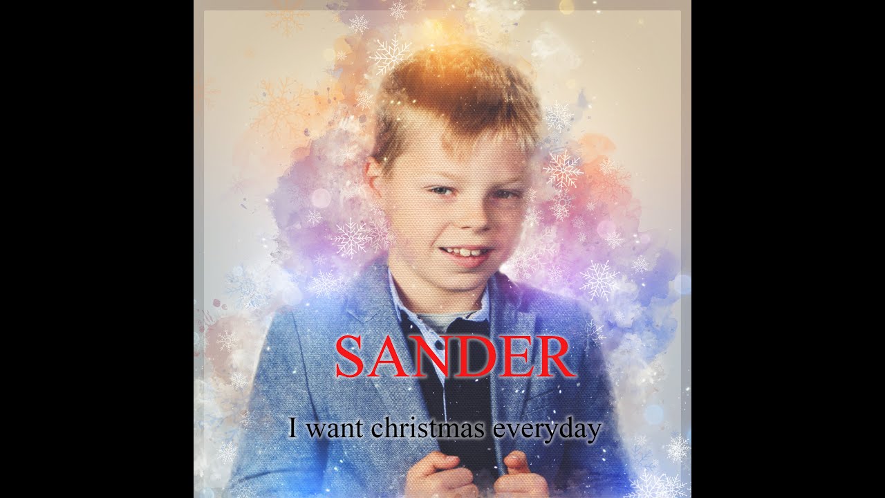 Sander - I want Christmas everyday