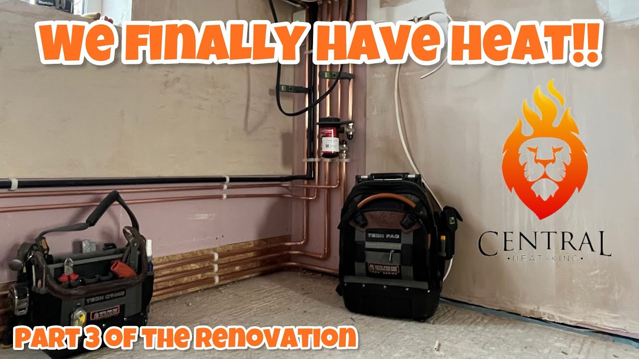 WE FINALLY HAVE HEAT!!Renovation Part 3!