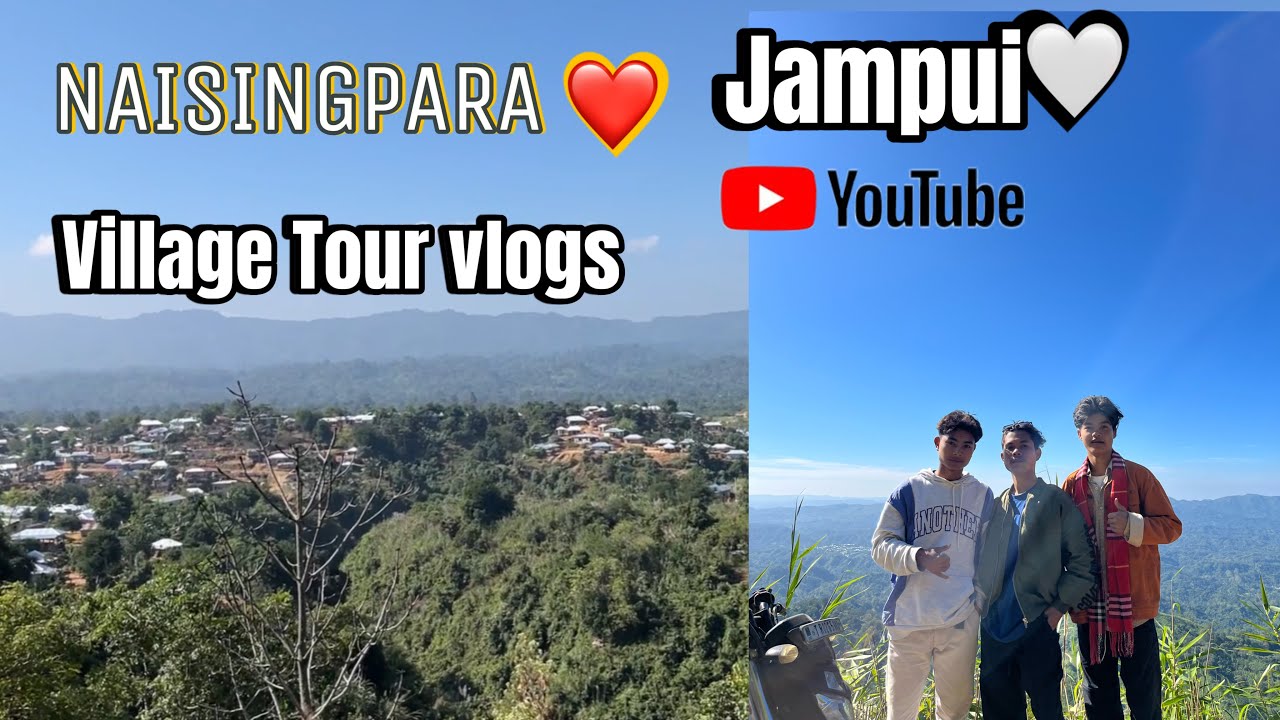 NAISINGPARA & KHASNAMPARA & JAMPUI HILL TOUR VLOGS || 