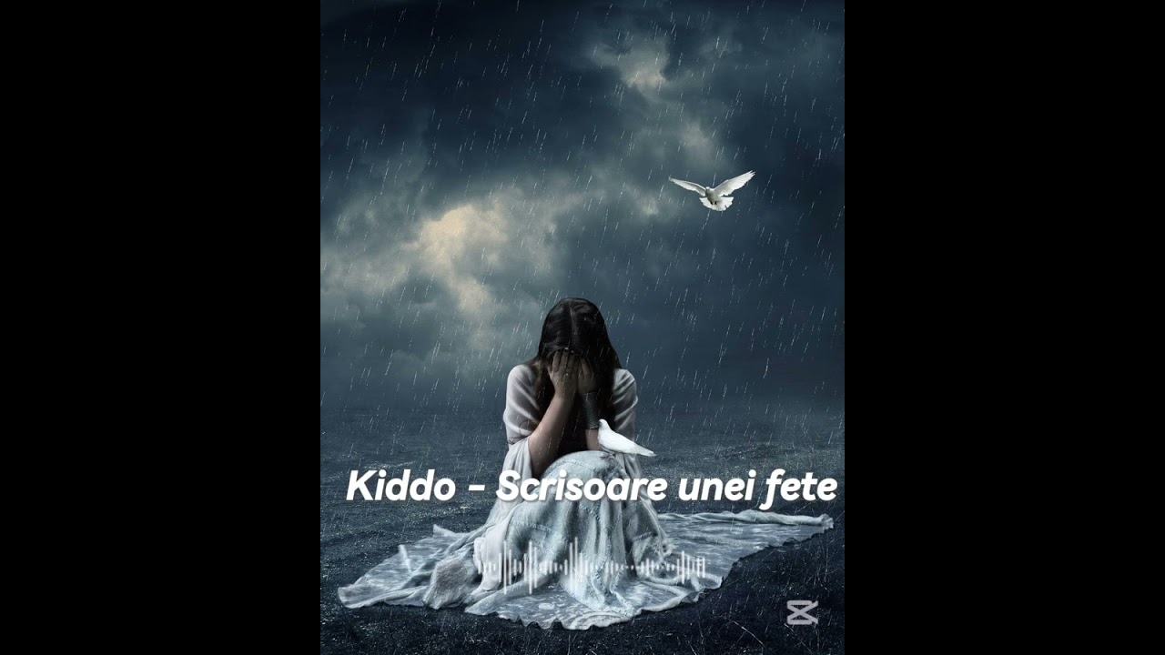 Kiddo - Scrisoare unei fete