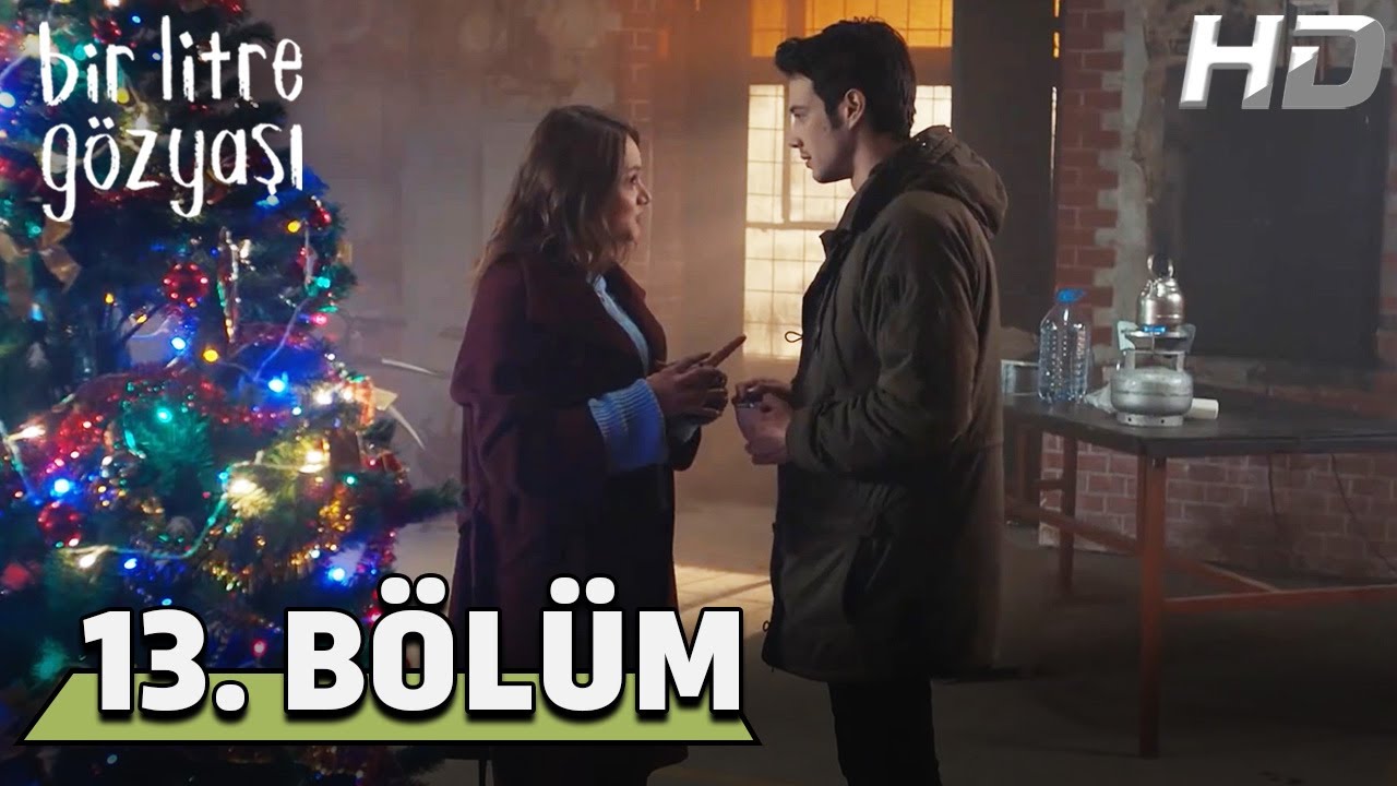 Bir Litre Gözyaşı 13. Bölüm HD