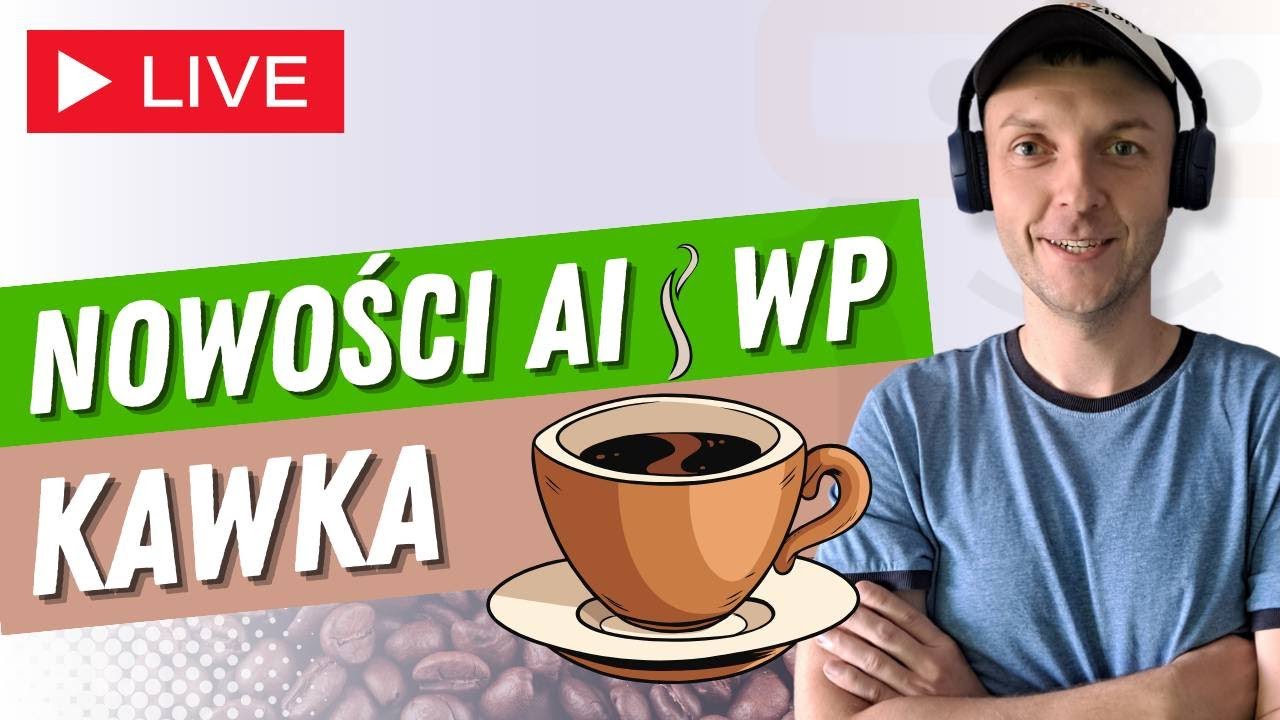 Nowości WordPress, AI (Sztuczna Inteligencja) Kawka z WPziomkiem