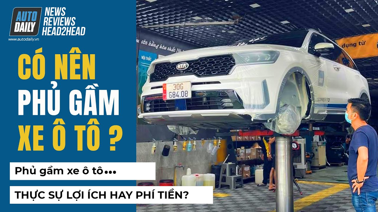 Phủ gầm xe ô tô - Thực sự có ích hay chỉ phí tiền?