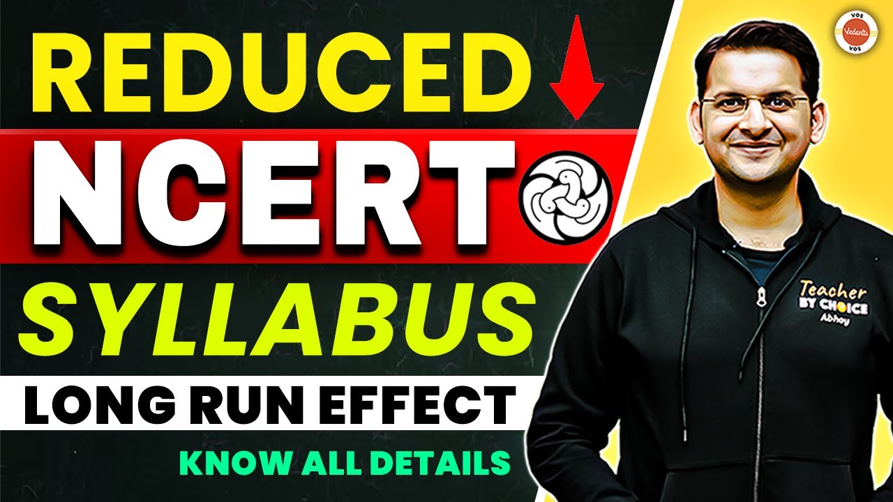 REDUCED NCERT SYLLABUS | LONG RUN AFFECT | Ask Me Anything | Abhay Sir | VOS