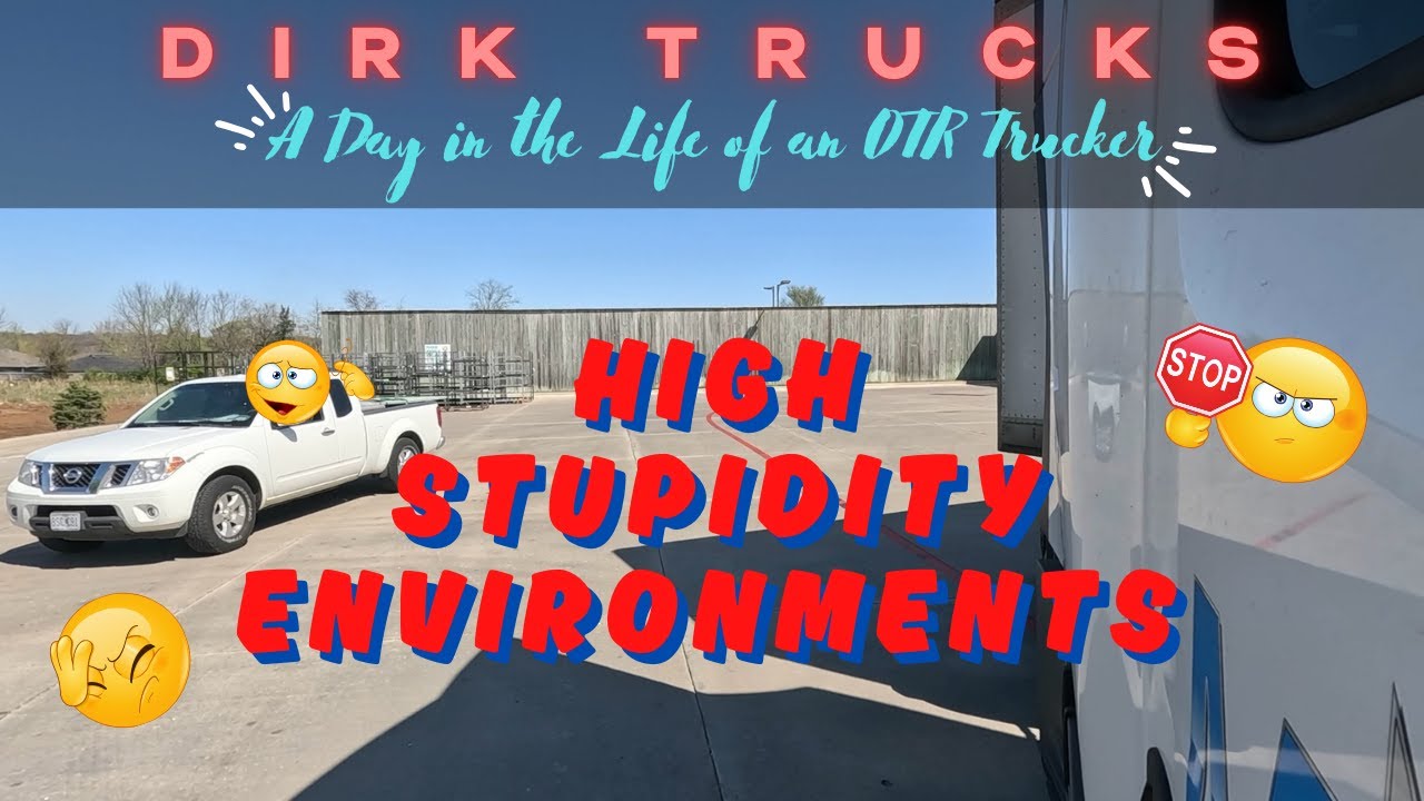 High Stupidity Environments | A Day in the Life of an OTR Trucker