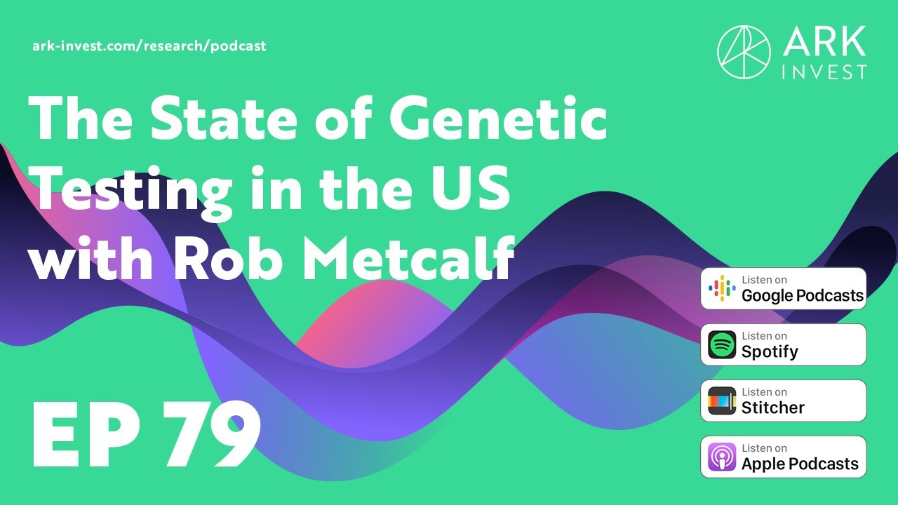 The State of Genetic Testing in The US with Rob Metcalf