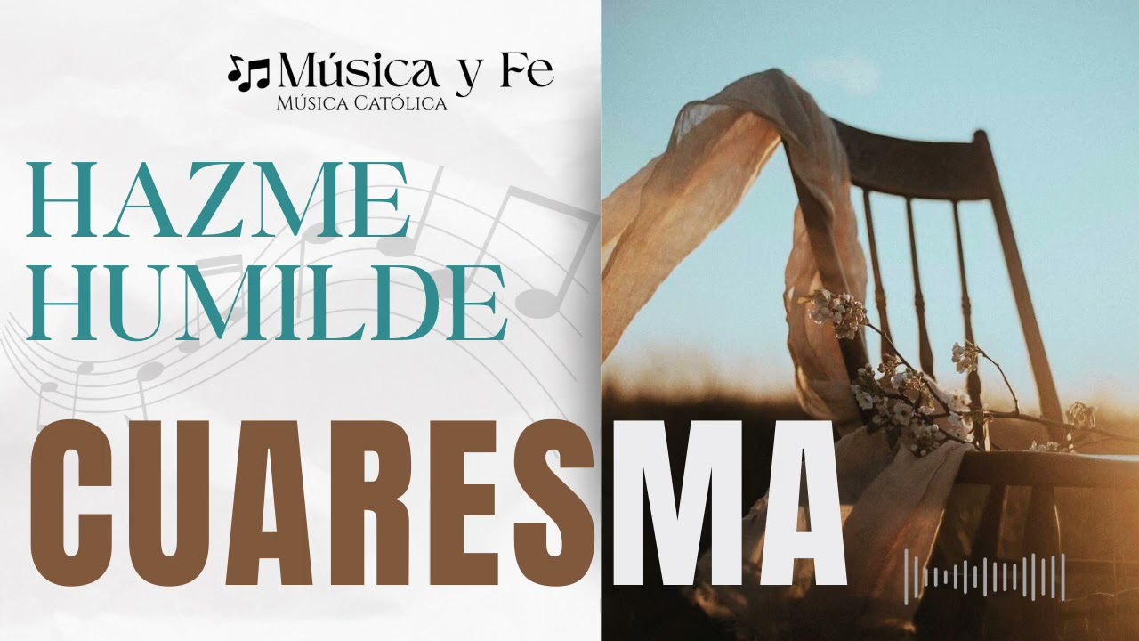 🎶 “Hazme Humilde”, que el Señor purifique nuestra alma en esta cuaresma..💖
