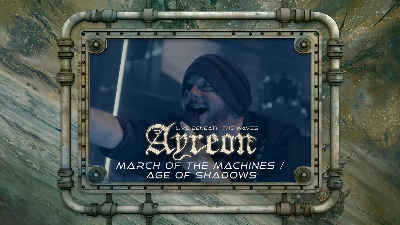 Ayreon - March Of The Machines / Age Of Shadows (01011001 - Live Beneath The Waves)