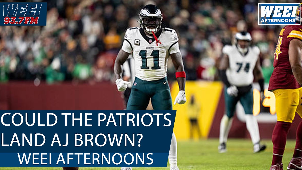 It sounds like the Patriots could still land a trade for AJ Brown | WEEI Afternoons
