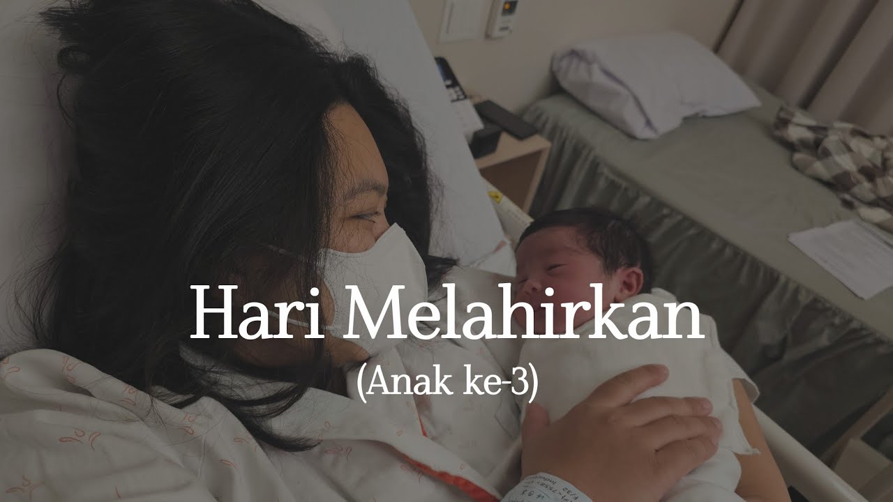 Melahirkan Anak Ketiga di Korea 🇰🇷 