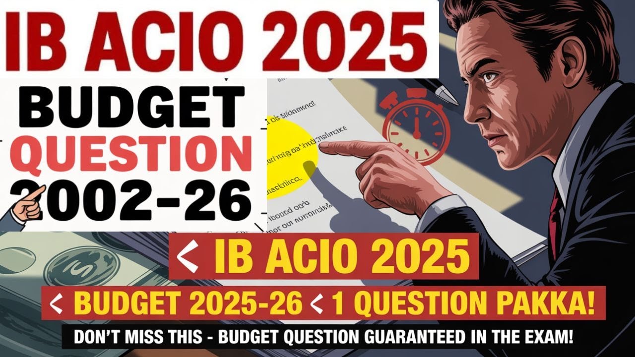 IB ACIO 2025 | Budget 2025-26 | Indian Economy for IB ACIO 2025