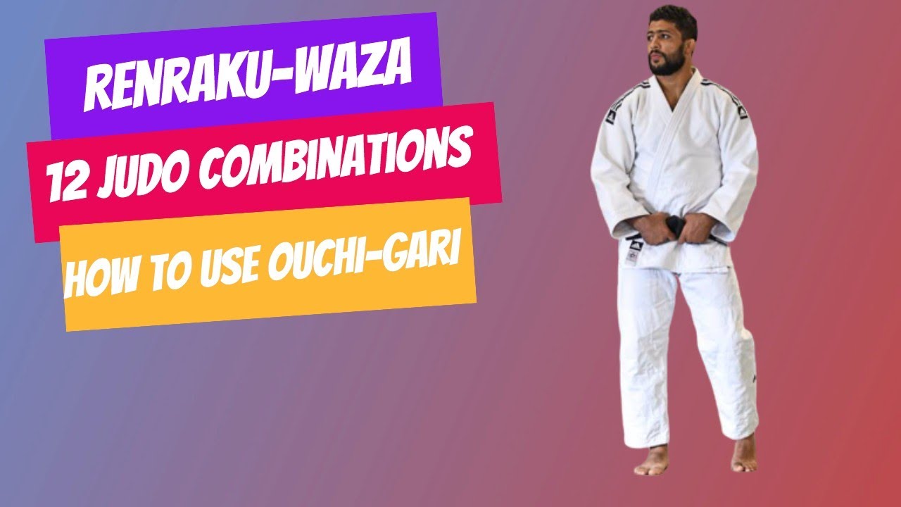 How to use Ouchi-Gari ( Renraku-Waza ) 12 Judo Combinations