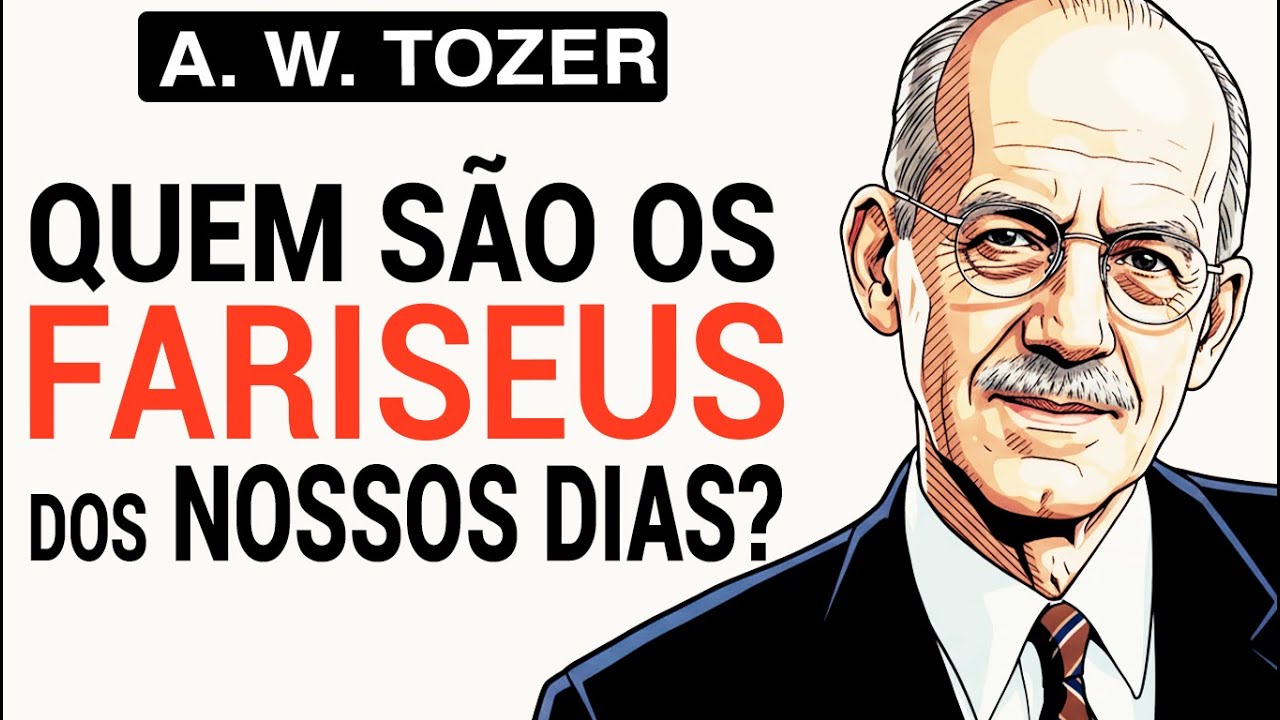 7 LIÇÕES de Jesus sobre a HIPOCRISIA na RELIGIÃO [A. W. Tozer]