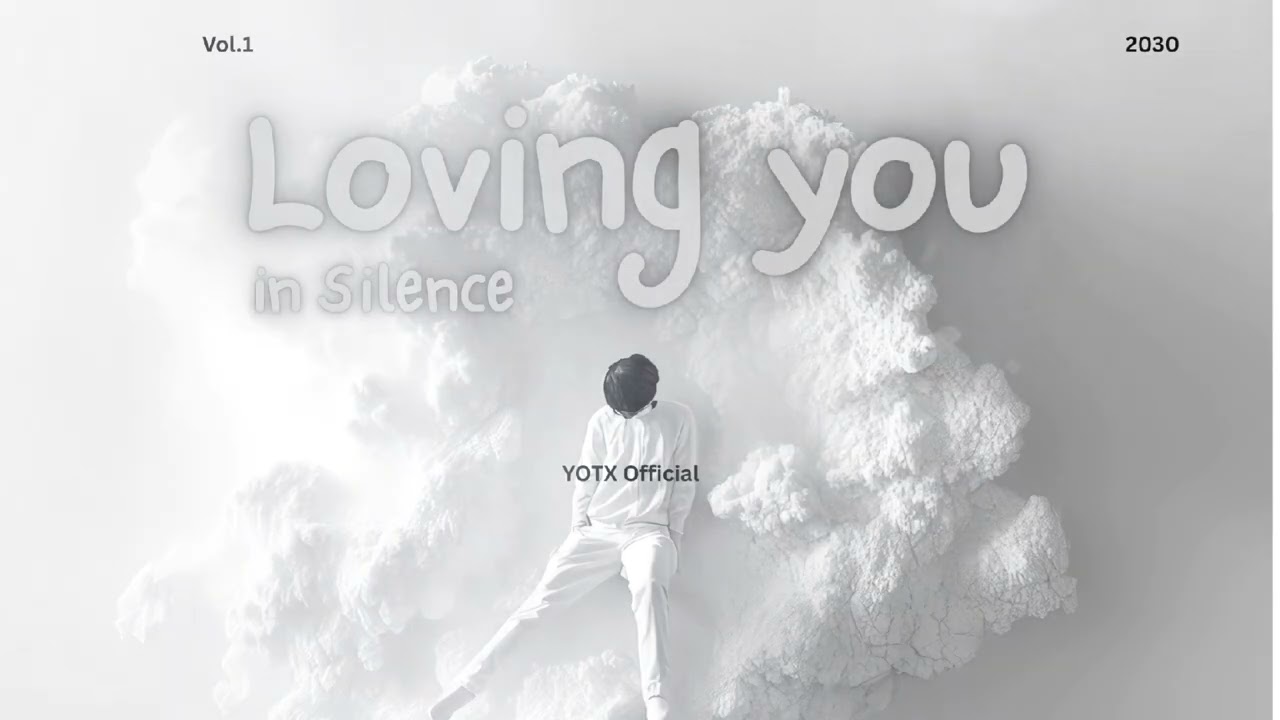 Loving You in Silence - YOTX Official