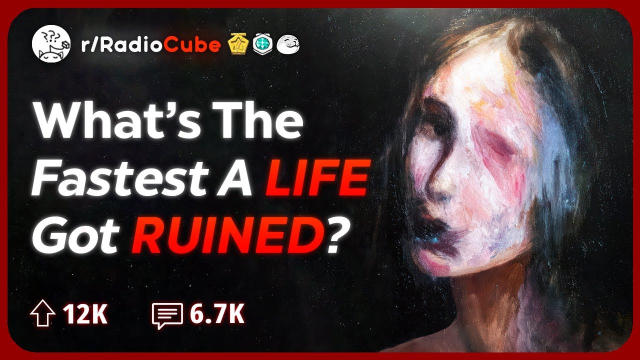 What’s the Fastest way you’ve ever Seen Someone Completely Ruin their Own Life? | Reddit Stories
