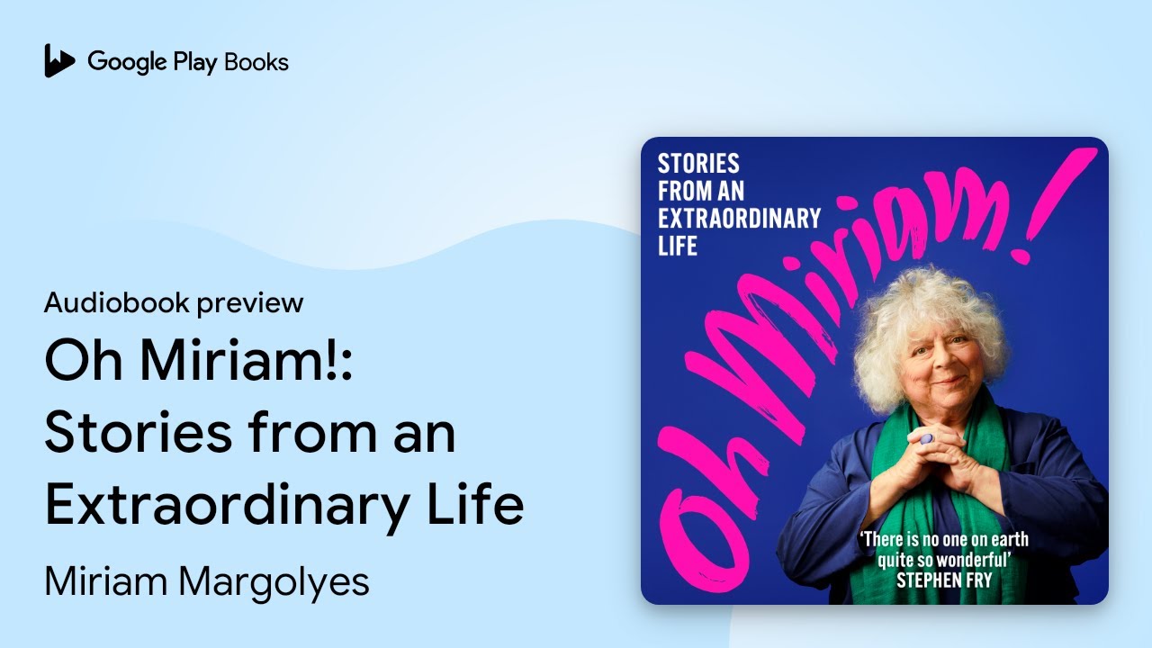 Oh Miriam!: Stories from an Extraordinary Life by Miriam Margolyes · Audiobook preview