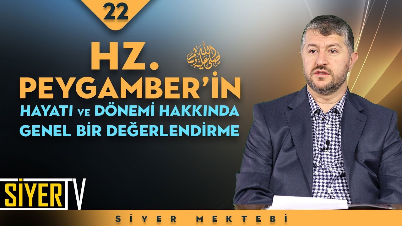 Hz. Peygamber'in (sas) Hayatı ve Dönemi Hakkında Genel Bir Değerlendirme | Muhammed Emin Yıldırım
