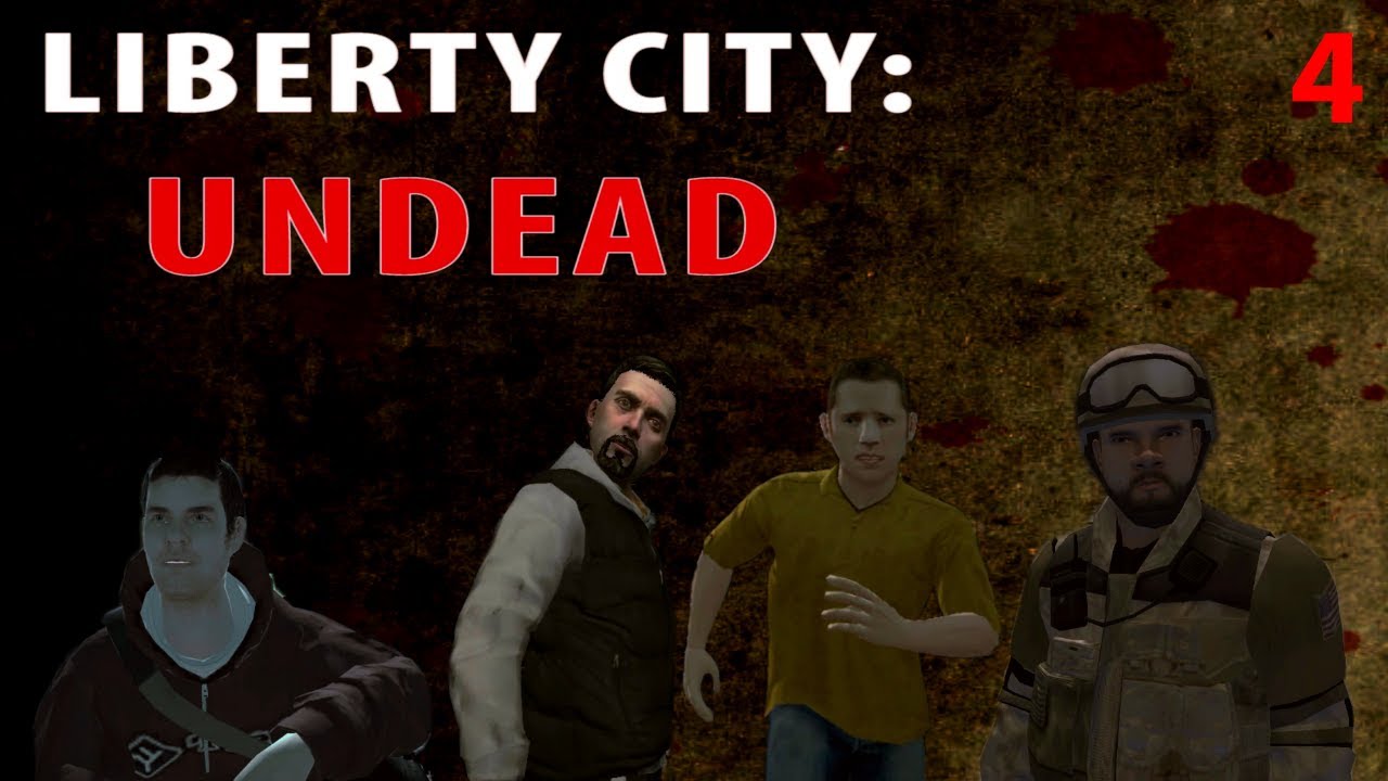 Liberty City Undead Episode 4 (Grand Theft Auto IV)
