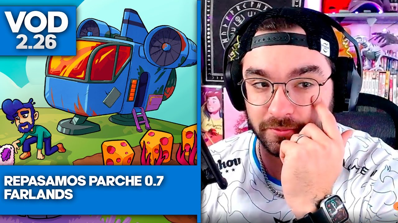 2.26 | REPASAMOS PARCHE 0.7 | FARLANDS