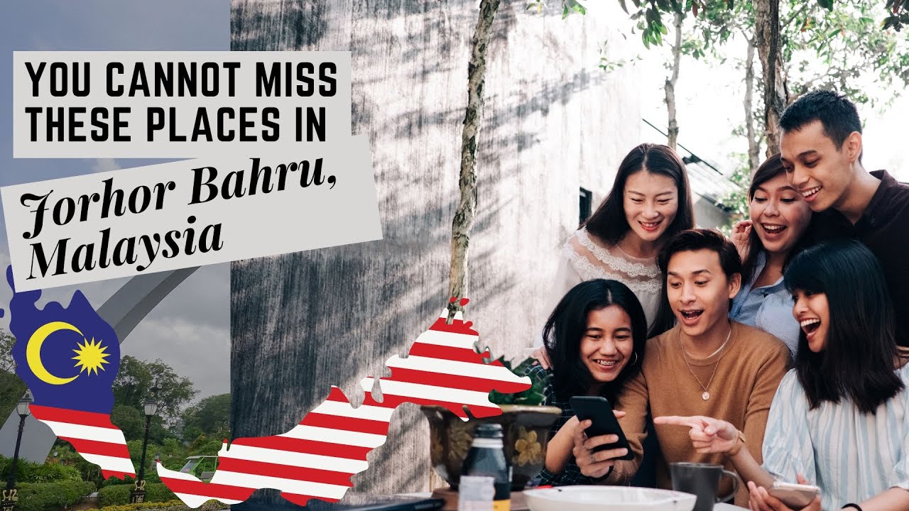 Top 10 places to visit in Johor Bahru, Malaysia!! | Wander Lust Guides