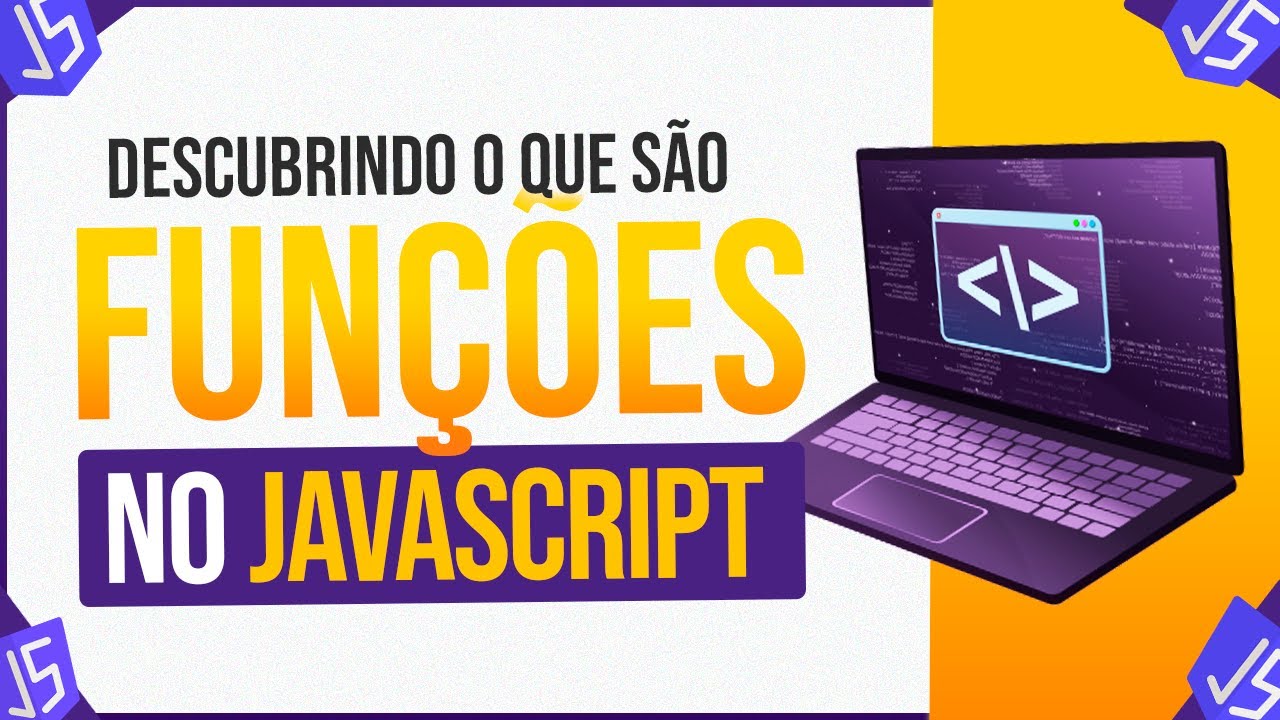 O que s&atilde;o Fun&ccedil;&otilde;es no JavaScript?