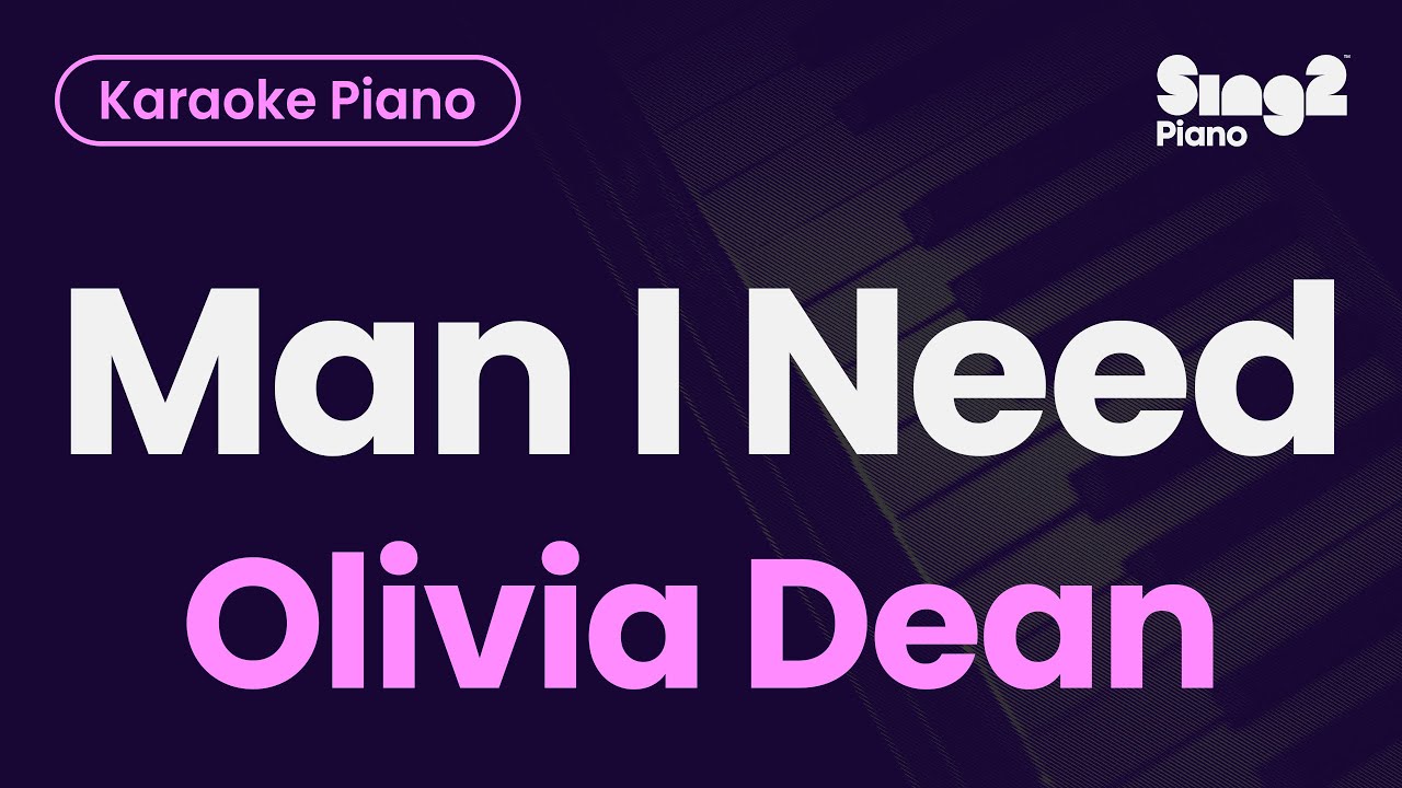 Olivia Dean - Man I Need (Piano Karaoke)
