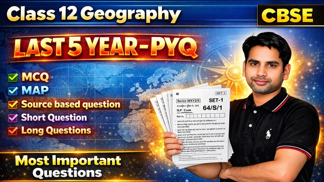 Class 12 Geography Last 5 Years PYQ (2021-2025) | CBSE Board Exam 2026  Important Questions  Map MCQ