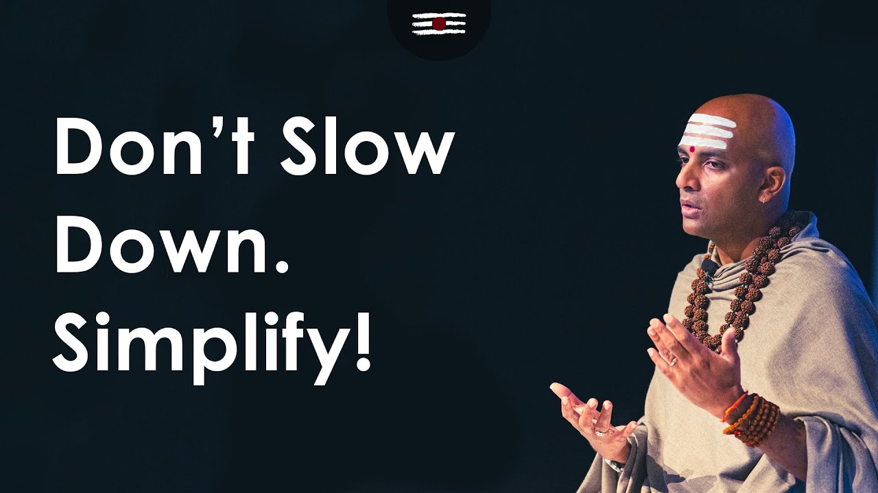 Don&rsquo;t Slow Down&mdash;Simplify