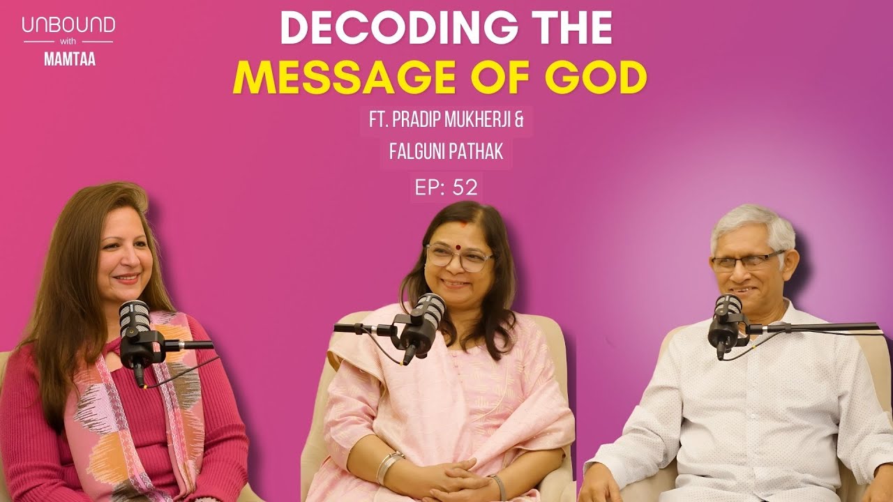 Decoding the Message of God ft Falguni Pathak Ji and Pradip Mukherji Ji | Unbound with Mamtaa