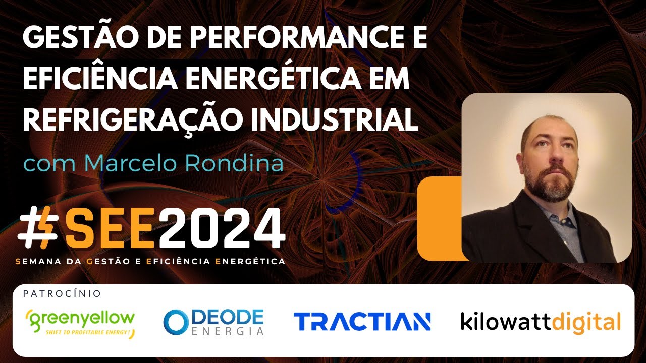 Gestão de Performance e Eficiência Energética em Refrigeração Industrial. Com Marcelo Rondina