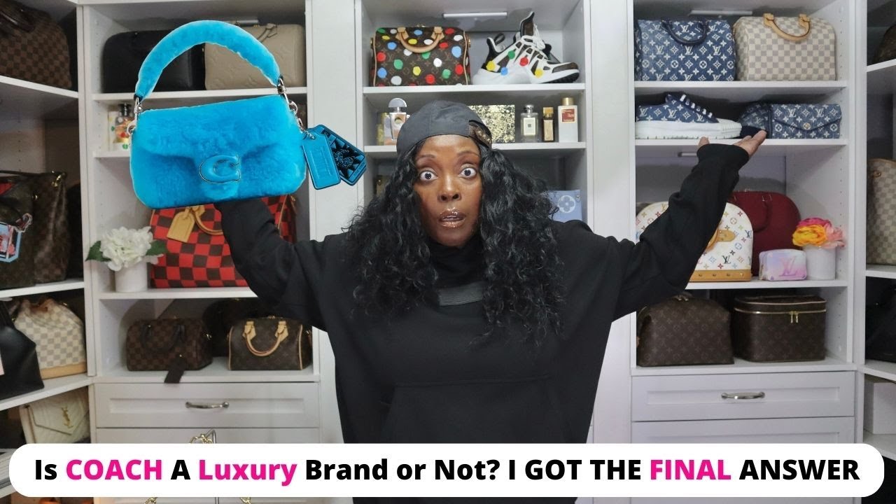 Is COACH a Luxury Brand? Question is FINALLY Answered | LUXURY vs CONTEMPORARY | SETTLED REAL TALK!