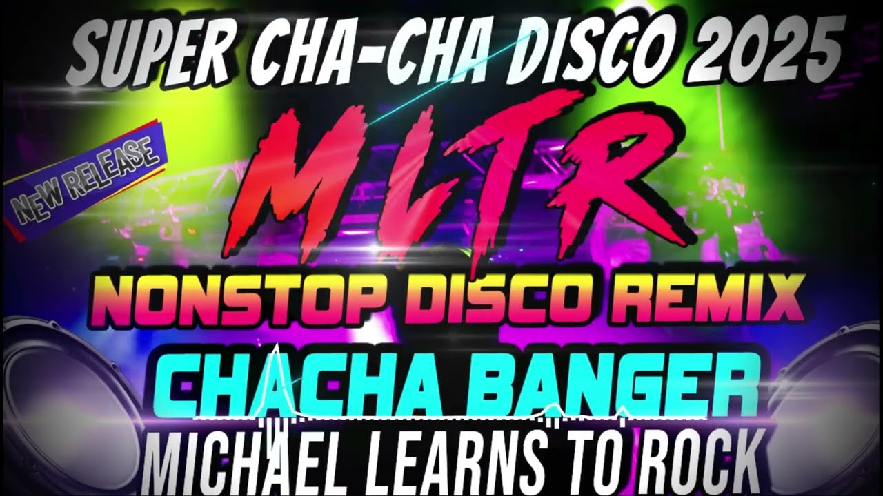 MICHAEL LEARNS TO ROCK X CHACHA DISCO 2025 MLTR MEDLEY REMIX