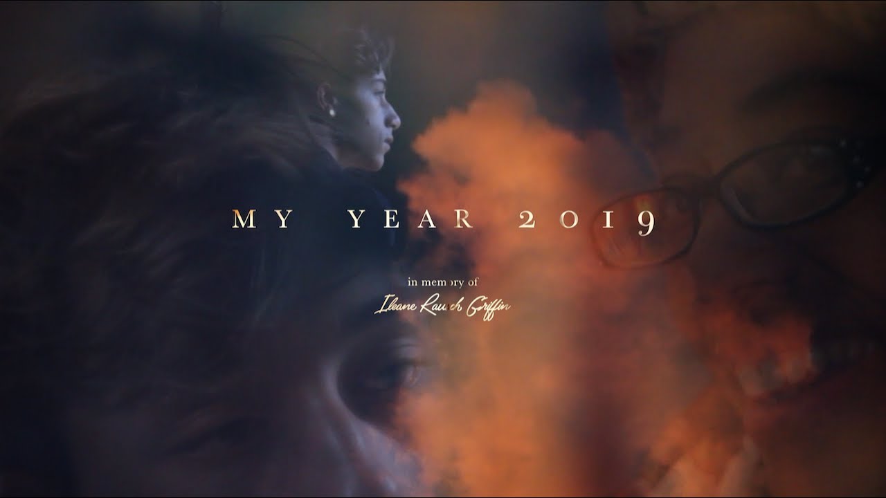 MY YEAR 2019 - In Memory of Ileane Rausch Griffin // A Redwood Peak Cinematic Film