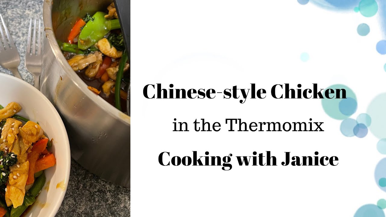 Chinese-style Chicken in the Thermomix - Cooking with Janice