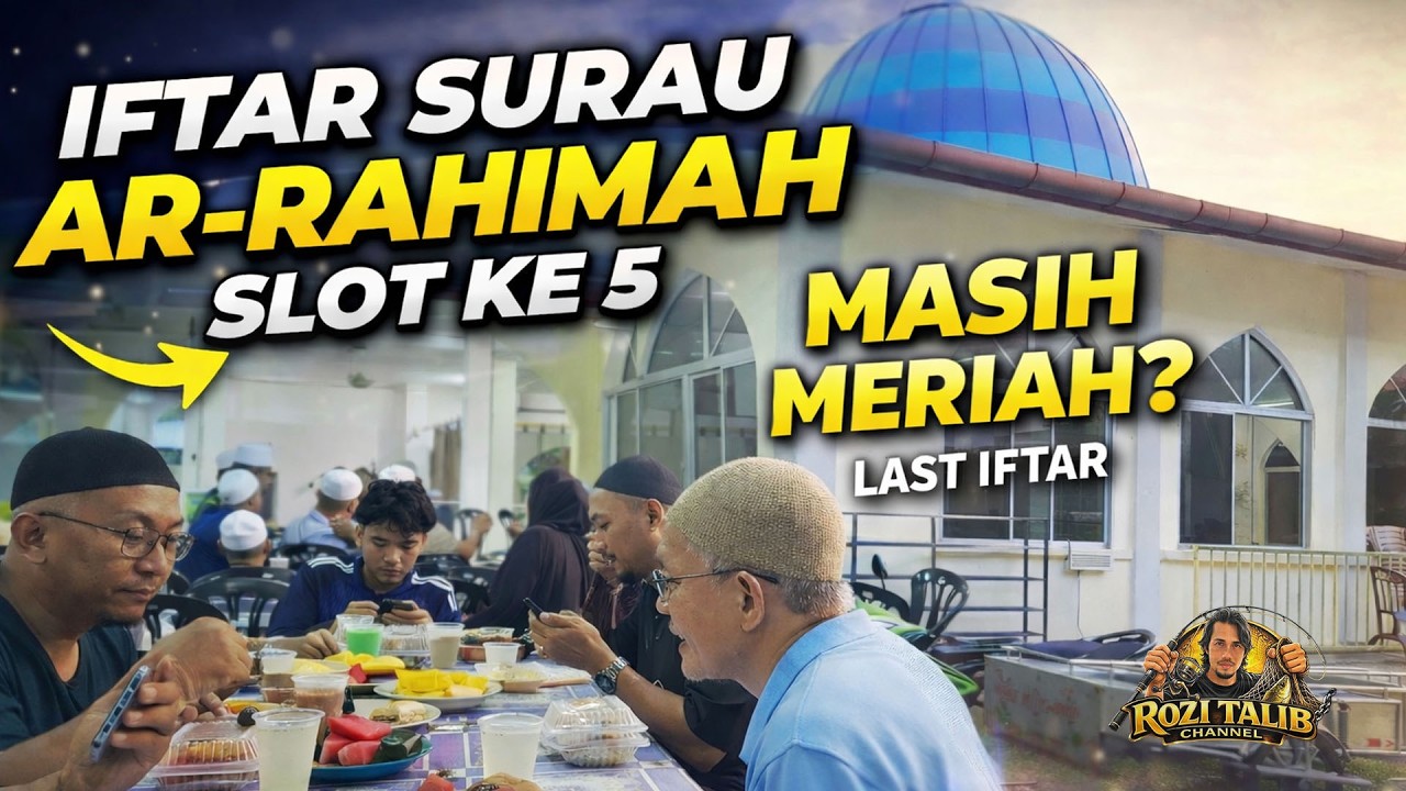IFTAR TERAKHIR SEBELUM RAYA… MERIAH KE? 😢 | SURAU AR-RAHIMAH