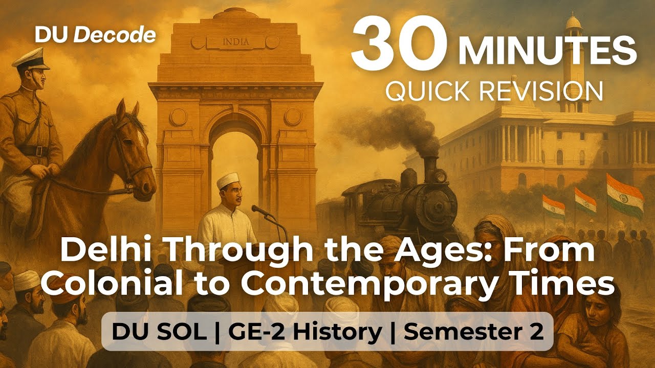 Delhi Through the Ages (Full Revision) | GE-2 History DU SOL | 30 Min Exam Prep | DU Decode Hindi