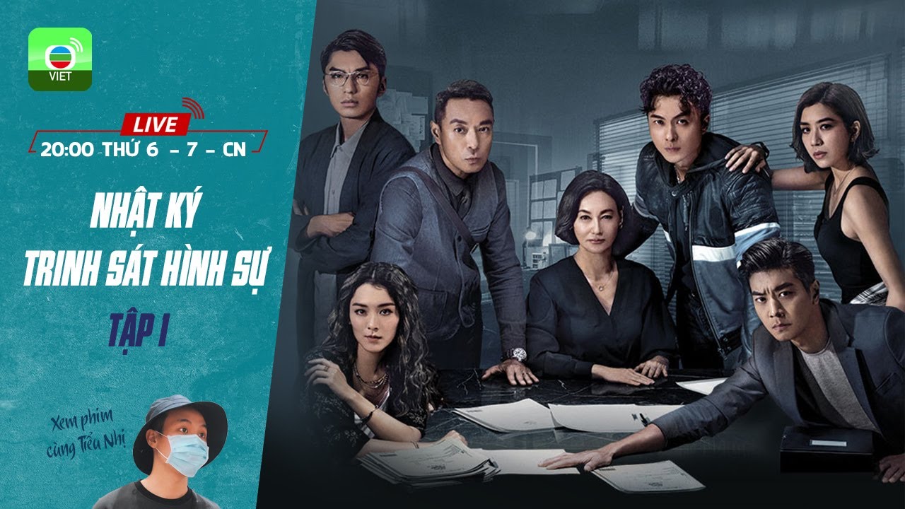 [LIVE] Nhật Ký Trinh Sát Hình Sự tập 1 | Huệ Anh Hồng, Vương Hạo Tín, Khương Hạo Văn | TVB 2021