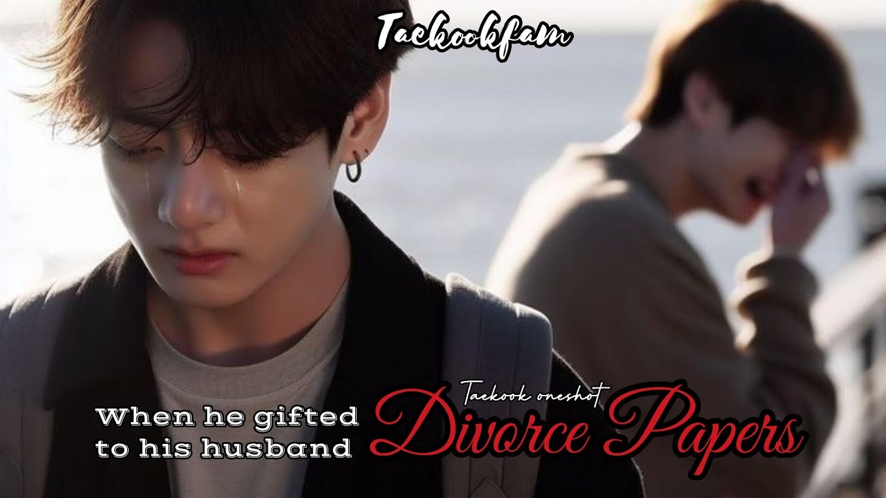 Taekook ff || when he gifted divorce papers to his husband || 1/2 || Top kook || #taekookff #vkookff