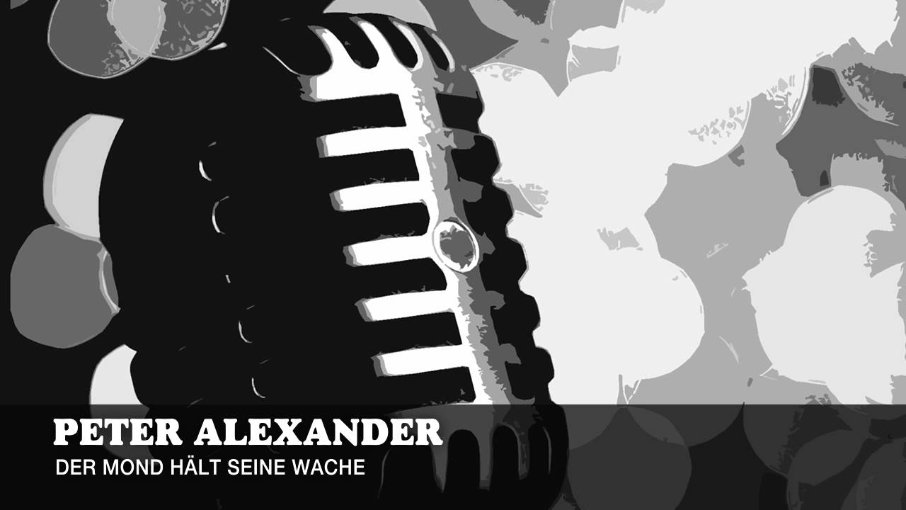 Peter Alexander - Der Mond hält seine Wacht