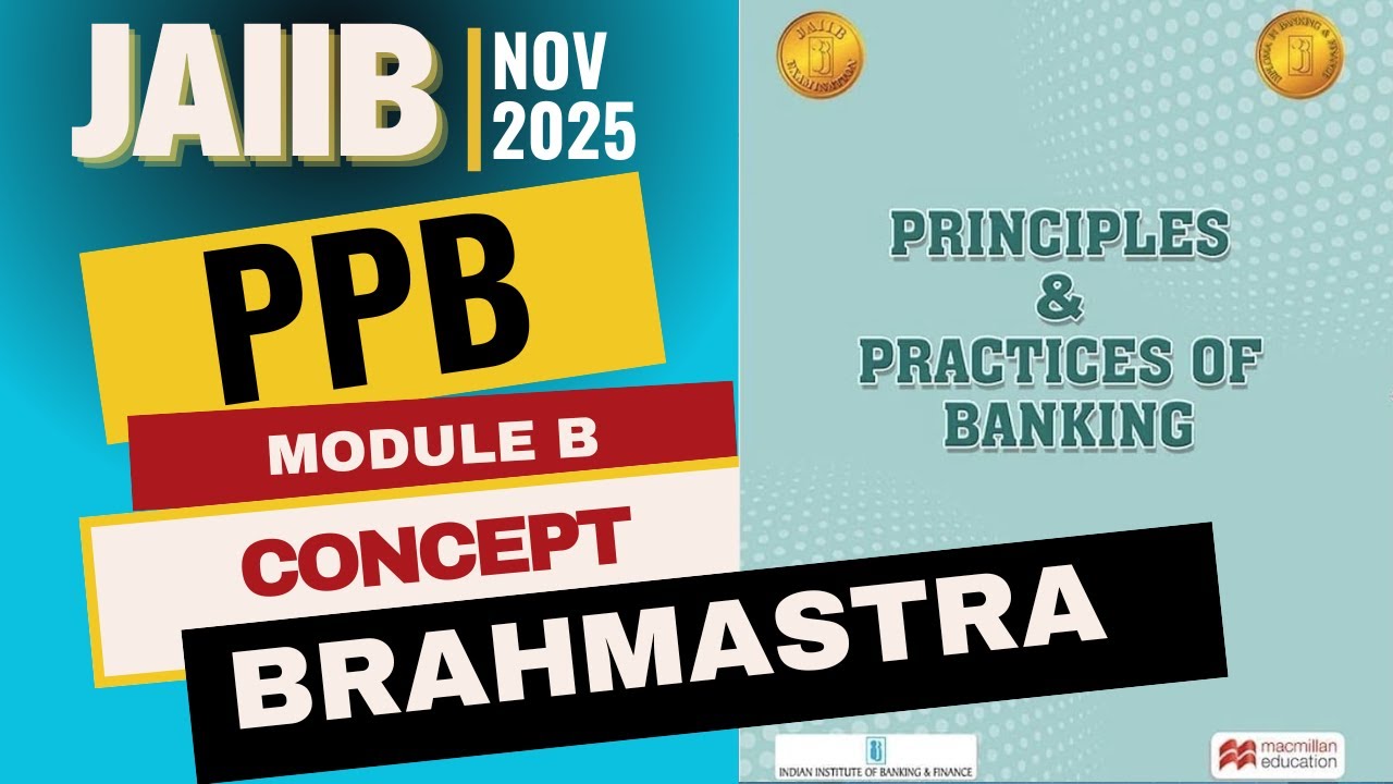 JAIIB PPB Module B Concept Brahmastra | Part 2 | Full Module B Coverage | JAIIB PPB Prep Nov 2025