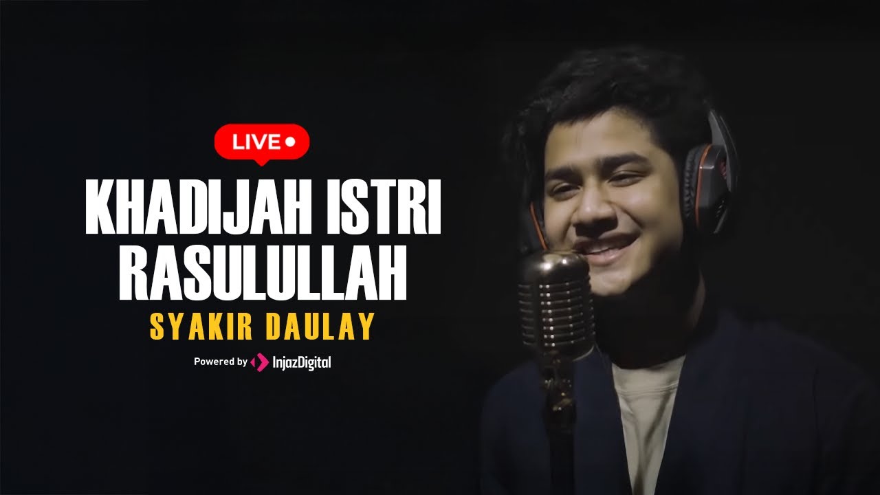 Syakir Daulay & Nadzira Shafa - Livestream | Khadijah Istri Rasulullah