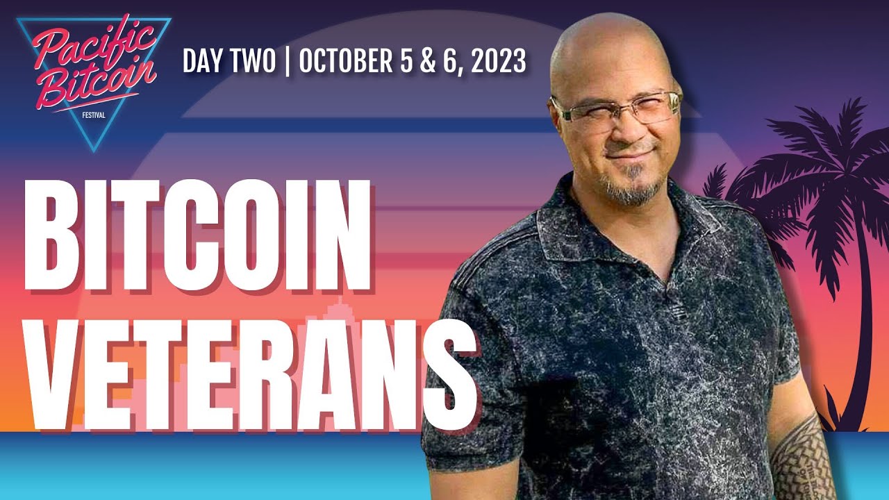 Bitcoin Veterans - Pacific Bitcoin 2023