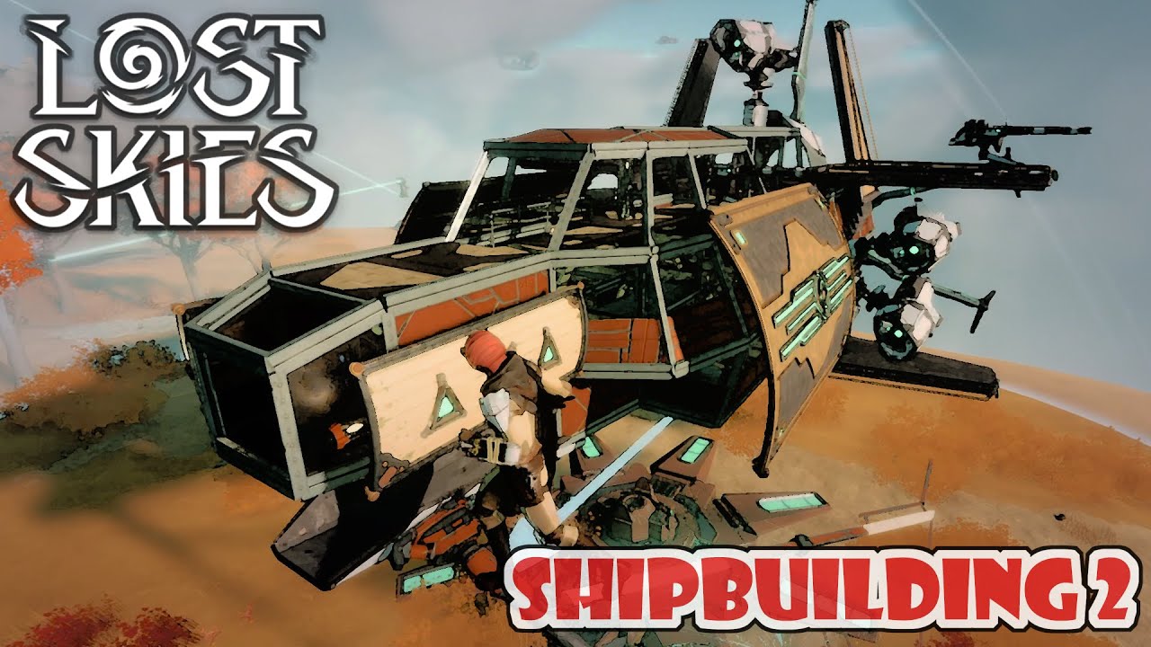 Lost Skies Shipbuilding 201 Whats Changed