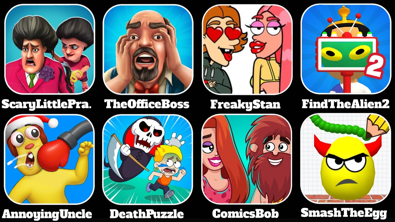 ScaryLittlePrank, TheOfficeBossPrank, FreakyStan, FindTheAlien2, AnnoyingUnclePunch, VeniX GamePlay